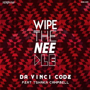 wipe-the-needle-feat-tshaka-campbell-da-vinci-code-nite-grooves