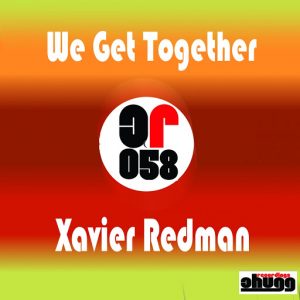 xavier-redman-we-get-together-chugg-recordings