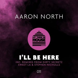 aaron-north-ill-be-there-let-there-be-house-records