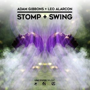 adam-gibbons-leo-alarcon-stomp-swing-uncover-music