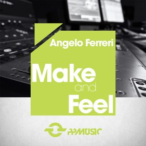 angelo-ferreri-make-and-feel-ppmusic