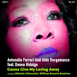 antonello-ferrari-aldo-bergamasco-feat-donna-hidalgo-gonna-give-my-loving-away-king-street