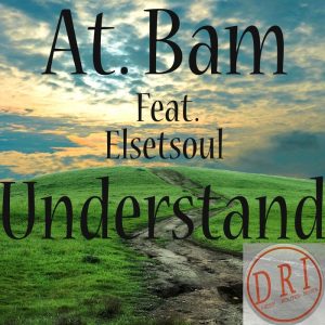 at-bam-feat-elsetsoul-understand-deep-rooted-invasion-productions