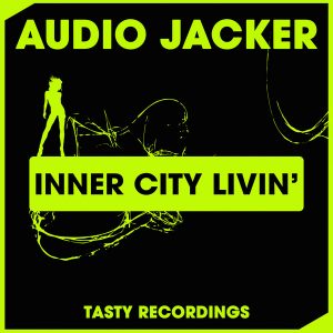 audio-jacker-inner-city-livin-tasty-recordings-digital