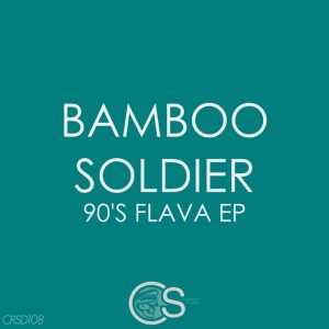 bamboo-soldier-90s-flava-ep-craniality-sounds