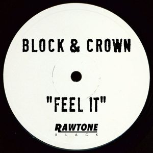 block-crown-feel-it-rawtone-recordings