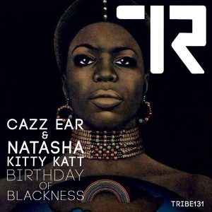 cazz-ear-natasha-kitty-katt-birthday-of-blackness-tribe-records