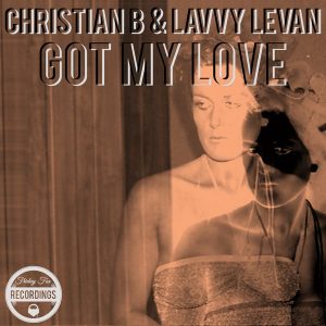 christian-b-lavvy-levan-got-my-love-friday-fox-recordings