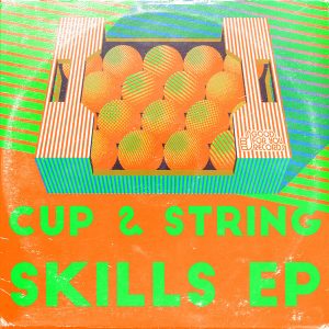 cup-string-skillz-ep-good-for-you-records