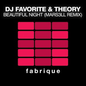 dj-favorite-theory-beautiful-night-mars3ll-remix-fabrique-recordings