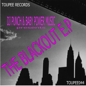 dj-punch-dj-punch-baby-powder-music-pres-the-blackout-e-p-toupee-records