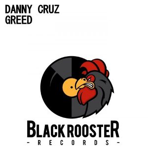 danny-cruz-greed-black-rooster-label