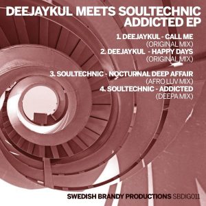deejaykul-soultechnic-addicted-ep-swedish-brandy-productions