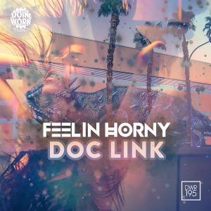 doc-link-feelin-horny-ep-doin-work-records