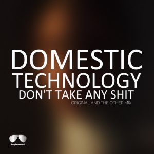 domestic-technology-dont-take-any-shit-sunglasses-music