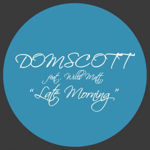 domscott-feat-wills-matt-late-morning-la-musique-fantastique