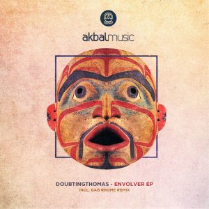 doubtingthomas-envolver-ep-akbal-music