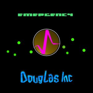 douglas-inc-emergency-digital-madness