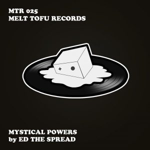 ed-the-spread-mystical-powers-melt-tofu-records