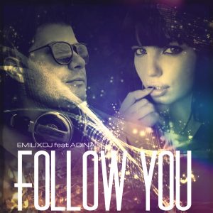 emilixdj-follow-you-feat-adina-symphonic-distribution