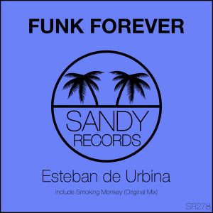 esteban-de-urbina-funk-forever-sandy-records
