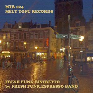 fresh-funk-espresso-band-fresh-funk-ristretto-melt-tofu