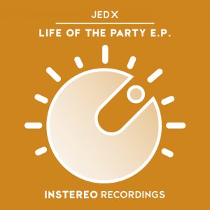 jedx-life-of-the-party-ep-instereo-recordings