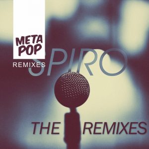 jose-barnetche-spiro-metapop-remixes-metapop
