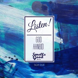listen-god-aanbid-smells-good