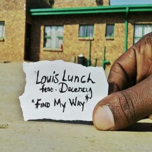 louis-lunch-feat-decency-find-my-way-absolute-madness-music