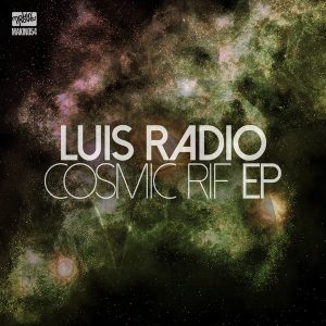 luis-radio-cosmic-rif-ep-makin-moves