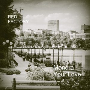 manora-your-love-red-factory