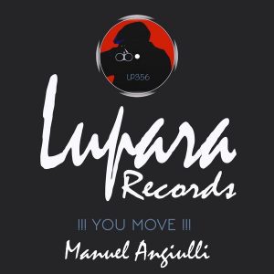 manuel-angiulli-you-move-lupara-records