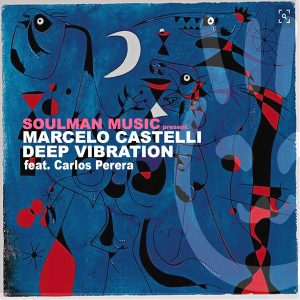 marcelo-castelli-deep-vibration-e-p-soulman-music