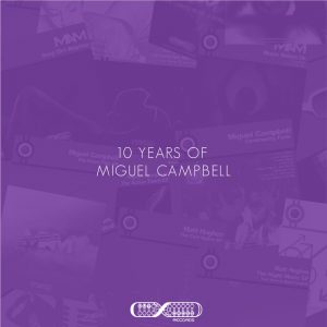 miguel-campbell-10-years-of-miguel-campbell-outcross-recordings