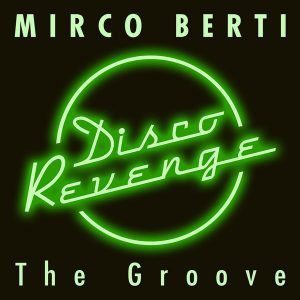 mirco-berti-the-groove-disco-revenge
