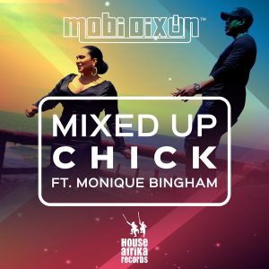 mobi-dixon-feat-monique-bingham-mixed-up-chick-house-afrika