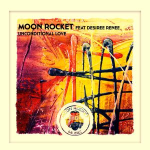 moon-rocket-feat-desiree-renee-unconditional-love-moon-rocket-music