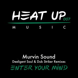 murvin-sound-enter-your-mind-heat-up-music