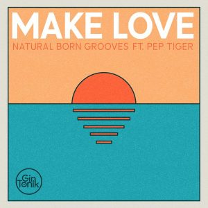 natural-born-grooves-make-love-feat-pep-tiger-homebrew-records