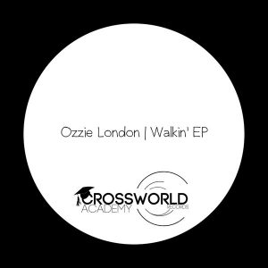 ozzie-london-walkin-ep-crossworld-academy