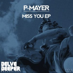 p-mayer-miss-you-ep-delve-deeper-recordings