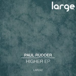 paul-rudder-higher-ep-large-music