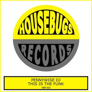 pennywise-dj-this-is-the-funk-housebugs-records