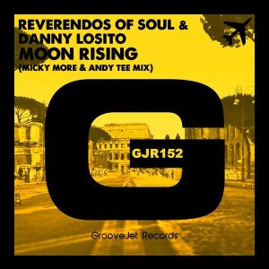reverendos-of-soul-danny-losito-moon-rising-micky-more-andy-tee-mix-groovejet-records