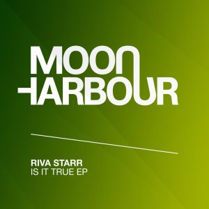 riva-starr-is-it-true-ep-moon-harbour-germany