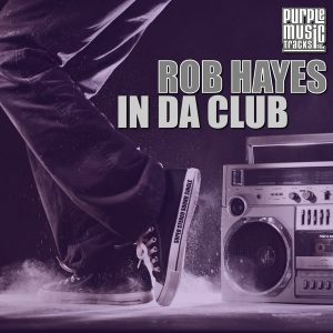 rob-hayes-in-da-club-purple-tracks