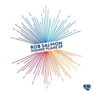 rob-salmon-higher-plane-ep-kid-recordings