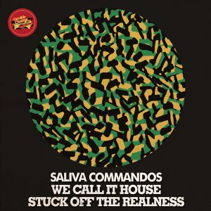 saliva-commandos-we-call-it-house-stuck-off-the-realness-double-cheese-records