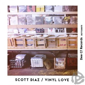 scott-diaz-vinyl-love-dee-cf-records